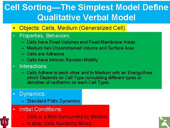 Cell Sorting—The Simplest Model Define Qualitative Verbal Model • Objects: Cells, Medium (Generalized Cell)