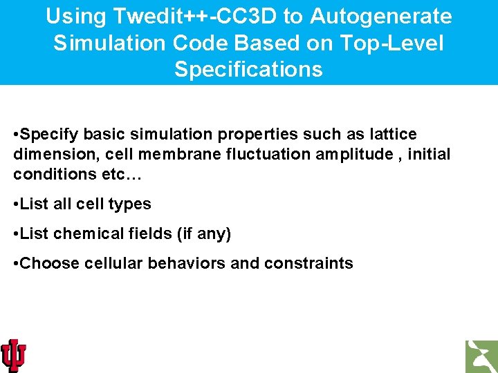 Using Twedit++-CC 3 D to Autogenerate Simulation Code Based on Top-Level Specifications • Specify