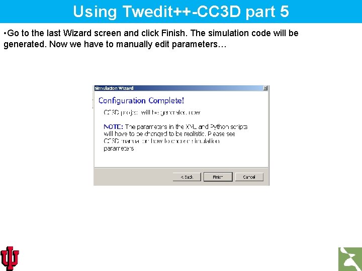 Using Twedit++-CC 3 D part 5 • Go to the last Wizard screen and