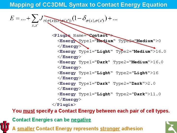 Mapping of CC 3 DML Syntax to Contact Energy Equation <Plugin Name="Contact"> <Energy Type