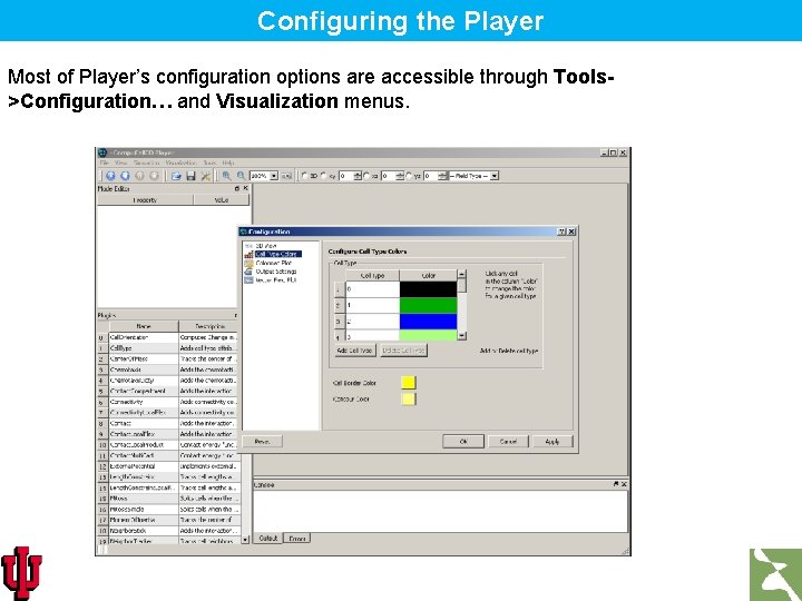 Configuring the Player Most of Player’s configuration options are accessible through Tools>Configuration… and Visualization