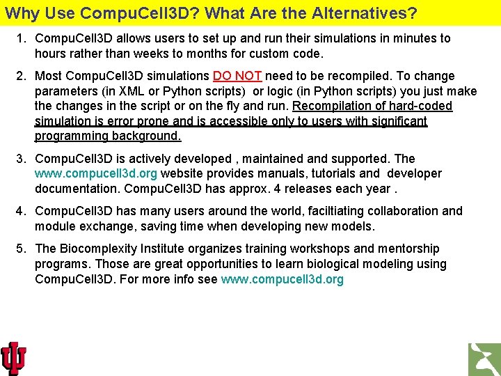 Why Use Compu. Cell 3 D? What Are the Alternatives? 1. Compu. Cell 3