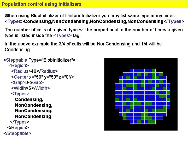 Population control using initializers When using Blob. Initializer of Uniform. Initializer you may list