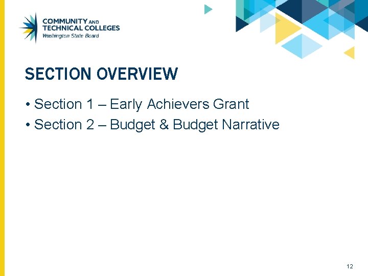 SECTION OVERVIEW • Section 1 – Early Achievers Grant • Section 2 – Budget SECTION OVERVIEW • Section 1 – Early Achievers Grant • Section 2 – Budget