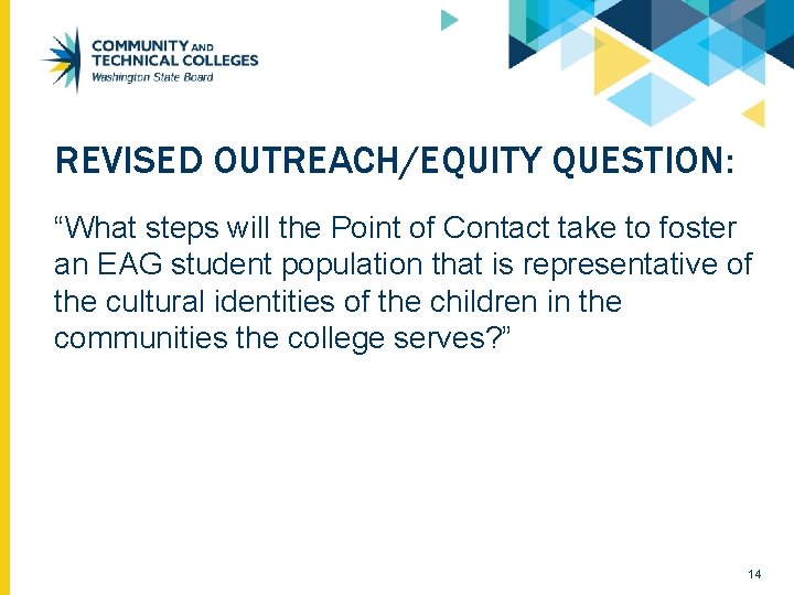 REVISED OUTREACH/EQUITY QUESTION: “What steps will the Point of Contact take to foster an REVISED OUTREACH/EQUITY QUESTION: “What steps will the Point of Contact take to foster an