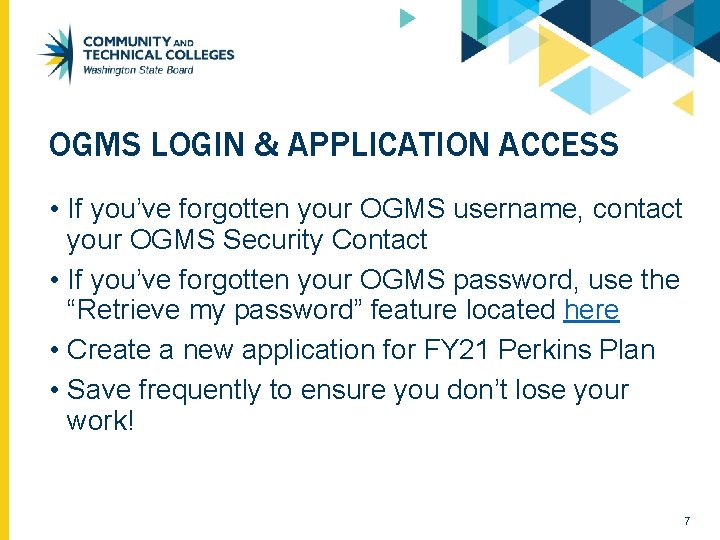 OGMS LOGIN & APPLICATION ACCESS • If you’ve forgotten your OGMS username, contact your OGMS LOGIN & APPLICATION ACCESS • If you’ve forgotten your OGMS username, contact your