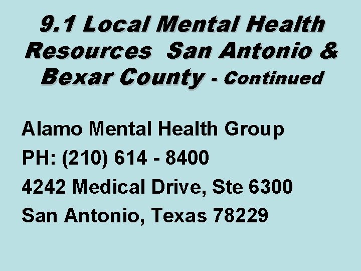 9. 1 Local Mental Health Resources San Antonio & Bexar County - Continued Alamo