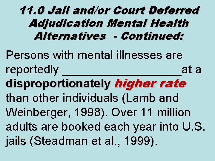 11. 0 Jail and/or Court Deferred Adjudication Mental Health Alternatives - Continued: Persons with