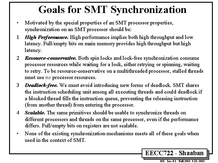 Goals for SMT Synchronization • 1 2 3 4 • Motivated by the special