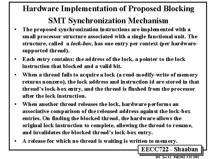 Hardware Implementation of Proposed Blocking SMT Synchronization Mechanism • The proposed synchronization instructions are