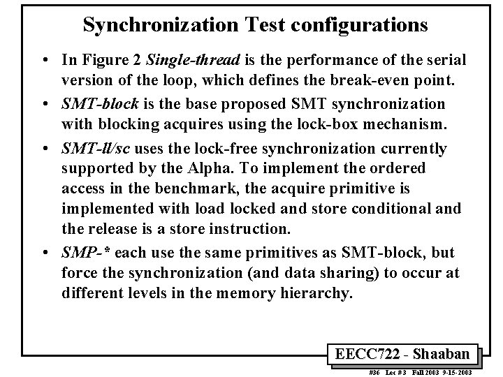 Synchronization Test configurations • In Figure 2 Single-thread is the performance of the serial