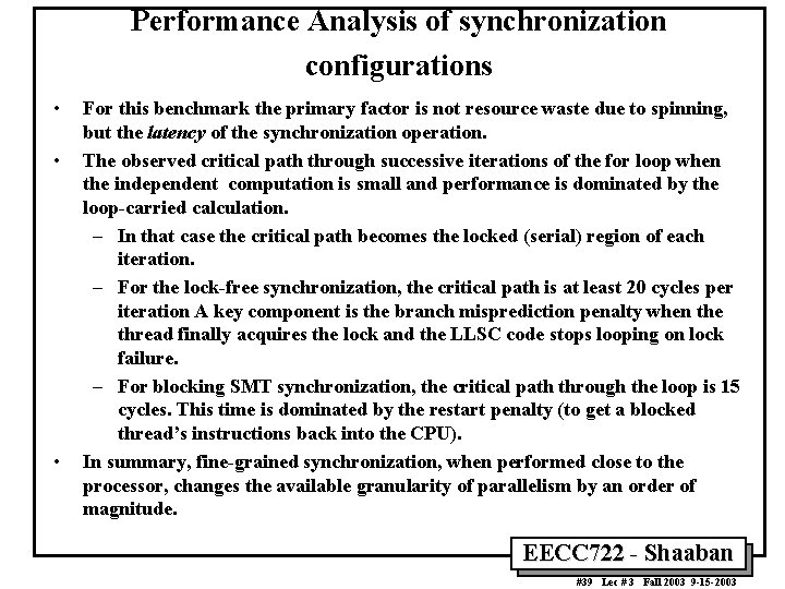 Performance Analysis of synchronization configurations • • • For this benchmark the primary factor