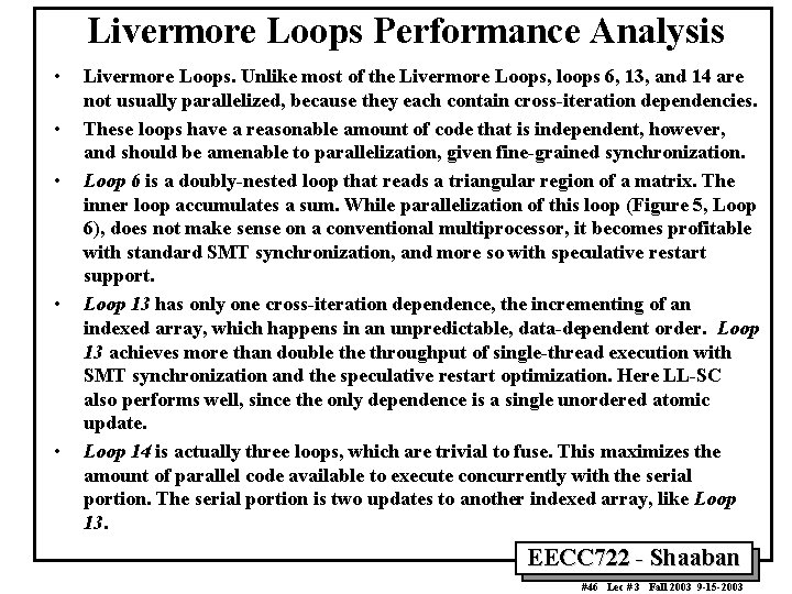 Livermore Loops Performance Analysis • • • Livermore Loops. Unlike most of the Livermore