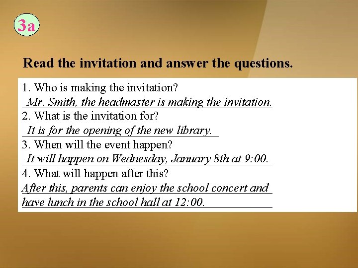 3 a Read the invitation and answer the questions. 1. Who is making the 3 a Read the invitation and answer the questions. 1. Who is making the