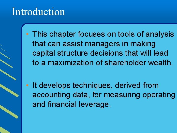 Introduction • This chapter focuses on tools of analysis that can assist managers in