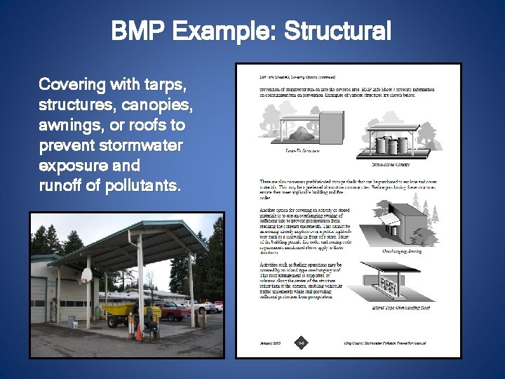 BMP Example: Structural Covering with tarps, structures, canopies, awnings, or roofs to prevent stormwater