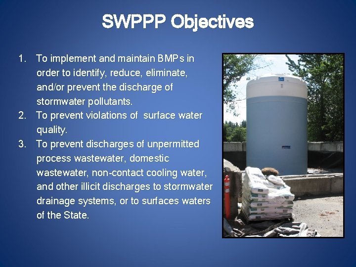 SWPPP Objectives 1. To implement and maintain BMPs in order to identify, reduce, eliminate,