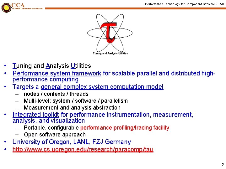 CCA Performance Technology for Component Software - TAU Common Component Architecture • Tuning and
