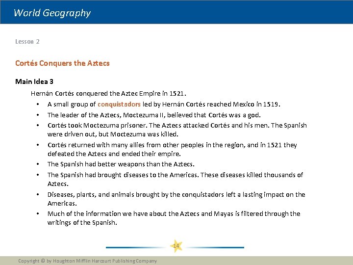 World Geography Lesson 2 Cortés Conquers the Aztecs Main Idea 3 Hernán Cortés conquered