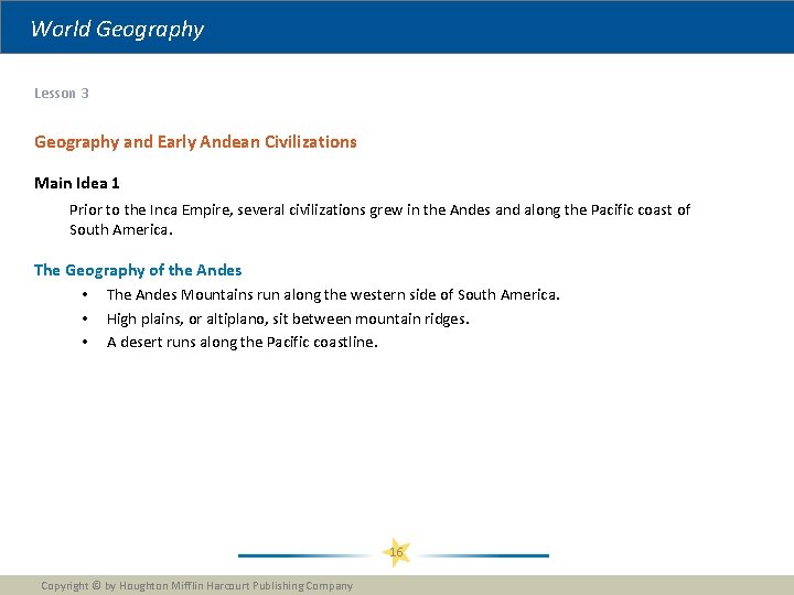 World Geography Lesson 3 Geography and Early Andean Civilizations Main Idea 1 Prior to