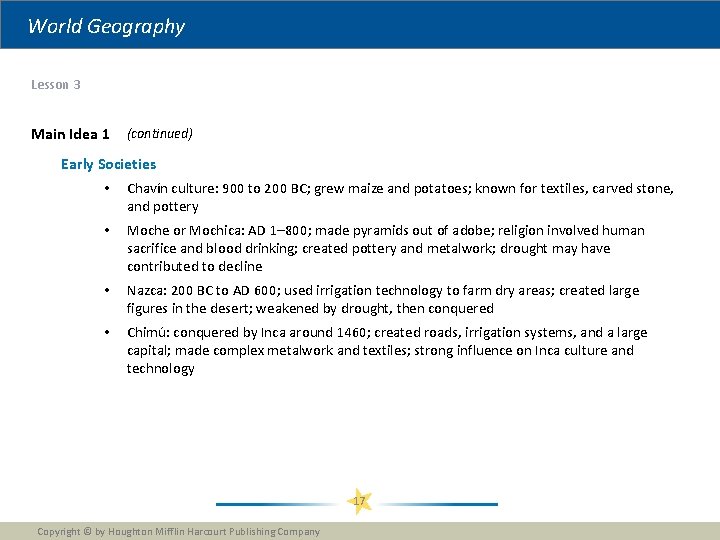 World Geography Lesson 3 Main Idea 1 (continued) Early Societies • Chavín culture: 900