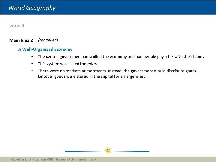 World Geography Lesson 3 Main Idea 2 (continued) A Well-Organized Economy • The central
