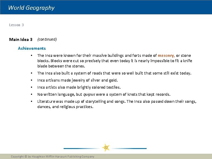 World Geography Lesson 3 Main Idea 3 (continued) Achievements • The Inca were known