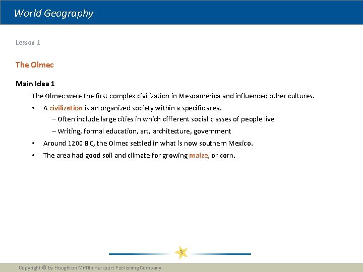 World Geography Lesson 1 The Olmec Main Idea 1 The Olmec were the first