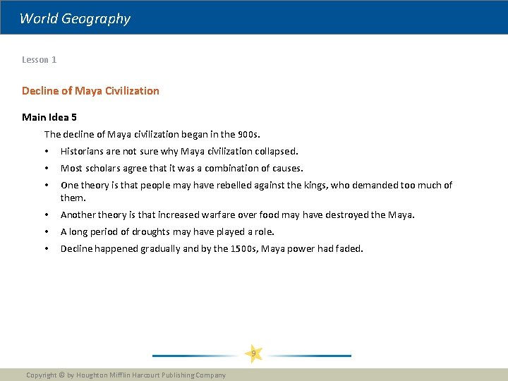 World Geography Lesson 1 Decline of Maya Civilization Main Idea 5 The decline of