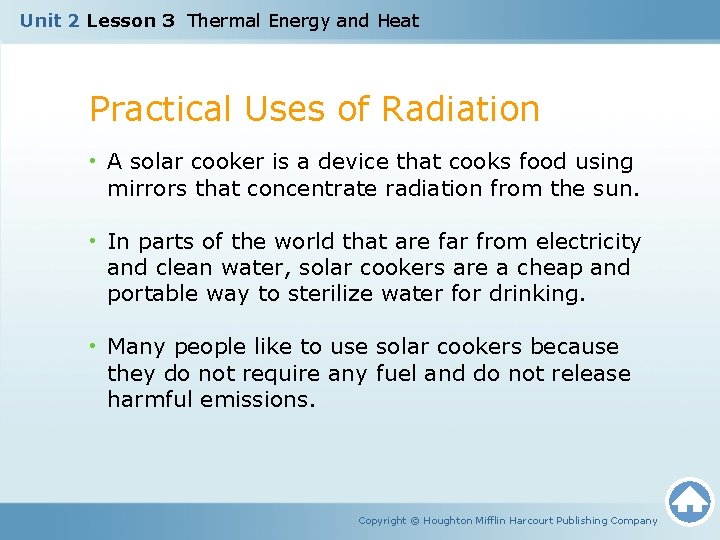 Unit 2 Lesson 3 Thermal Energy and Heat Practical Uses of Radiation • A