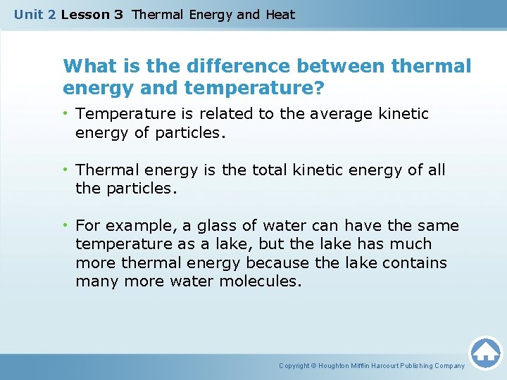 Unit 2 Lesson 3 Thermal Energy and Heat What is the difference between thermal