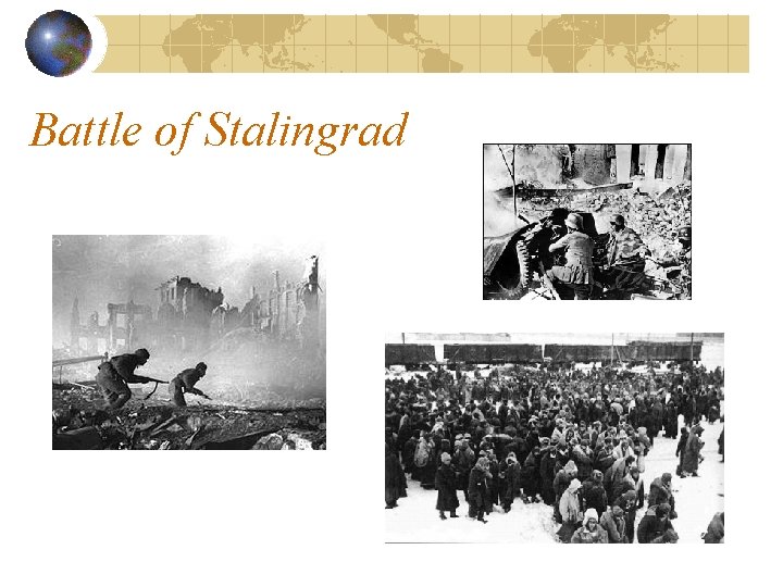 Battle of Stalingrad Battle of Stalingrad