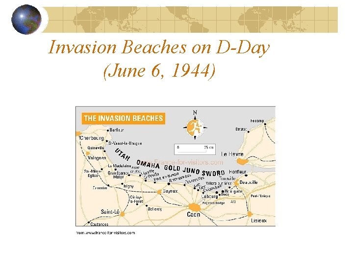 Invasion Beaches on D-Day (June 6, 1944) Invasion Beaches on D-Day (June 6, 1944)