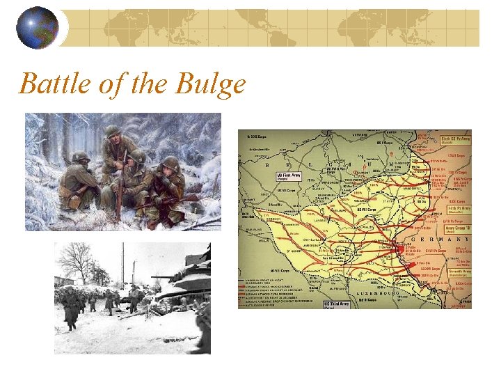 Battle of the Bulge Battle of the Bulge