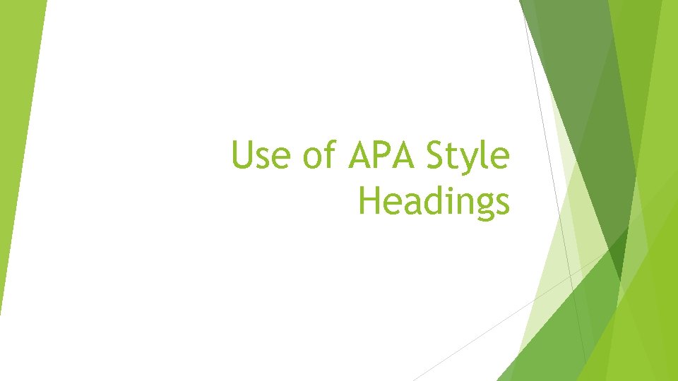Use of APA Style Headings 