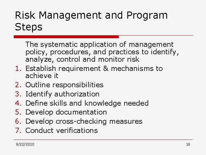 Risk Management and Program Steps 1. 2. 3. 4. 5. 6. 7. The systematic