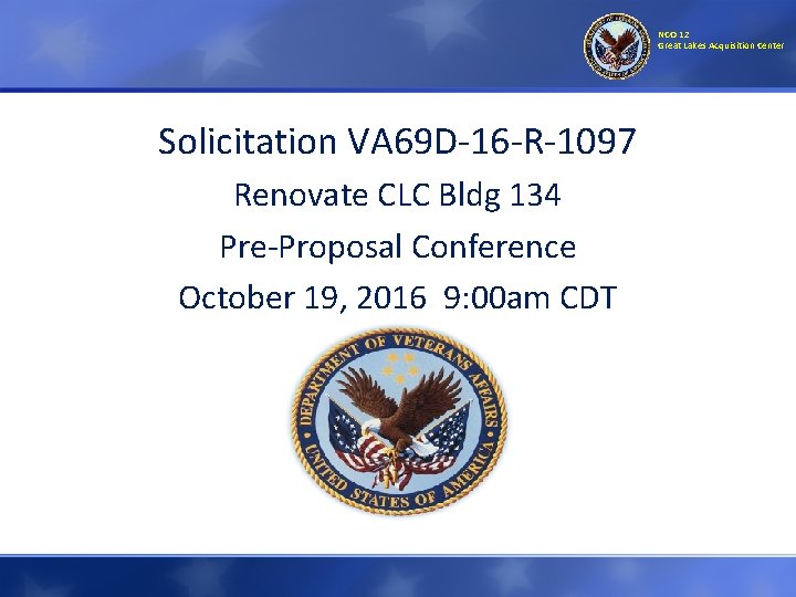 NCO 12 Great Lakes Acquisition Center Solicitation VA 69 D-16 -R-1097 Renovate CLC Bldg NCO 12 Great Lakes Acquisition Center Solicitation VA 69 D-16 -R-1097 Renovate CLC Bldg
