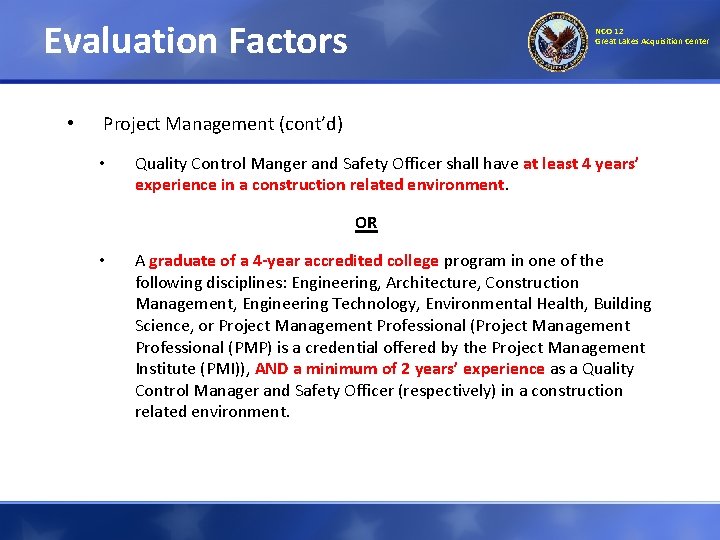 Evaluation Factors • NCO 12 Great Lakes Acquisition Center Project Management (cont’d) • Quality Evaluation Factors • NCO 12 Great Lakes Acquisition Center Project Management (cont’d) • Quality