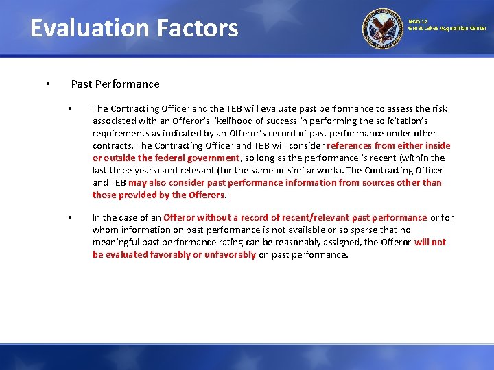 Evaluation Factors • NCO 12 Great Lakes Acquisition Center Past Performance • The Contracting Evaluation Factors • NCO 12 Great Lakes Acquisition Center Past Performance • The Contracting