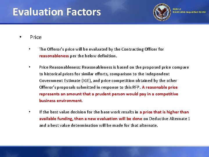 Evaluation Factors • NCO 12 Great Lakes Acquisition Center Price • The Offeror’s price Evaluation Factors • NCO 12 Great Lakes Acquisition Center Price • The Offeror’s price