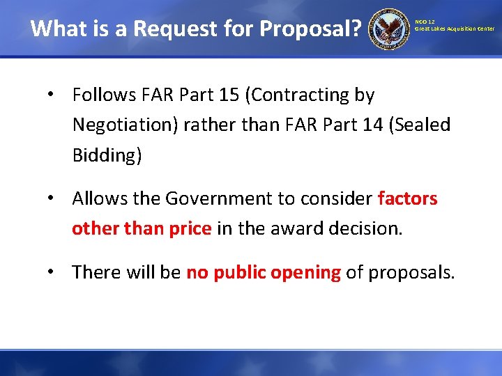 What is a Request for Proposal? NCO 12 Great Lakes Acquisition Center • Follows What is a Request for Proposal? NCO 12 Great Lakes Acquisition Center • Follows