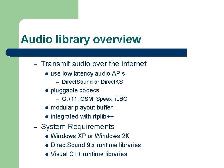 Audio library overview – Transmit audio over the internet l use low latency audio