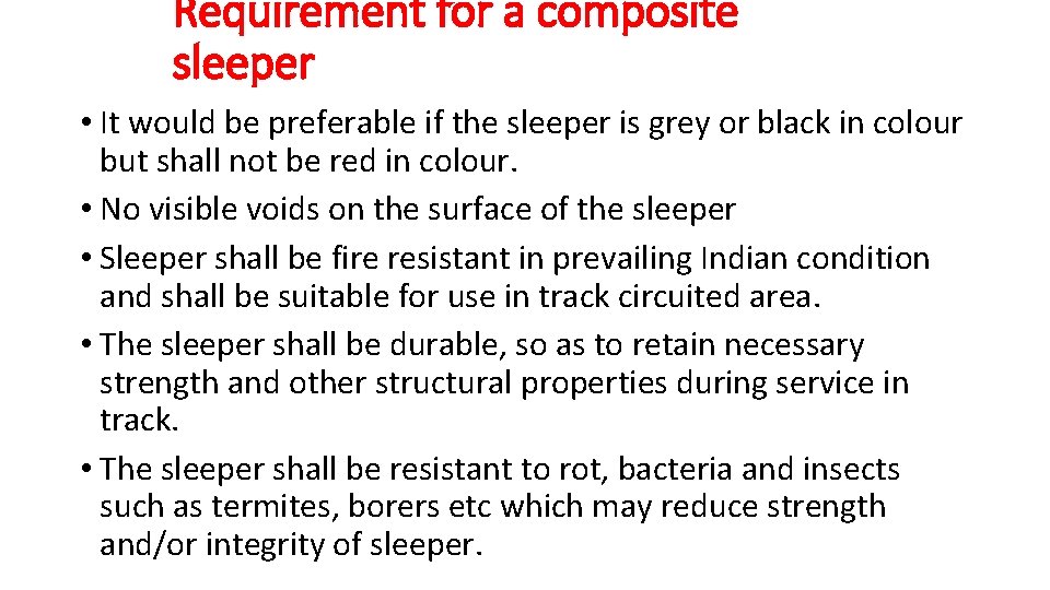 Requirement for a composite sleeper • It would be preferable if the sleeper is Requirement for a composite sleeper • It would be preferable if the sleeper is