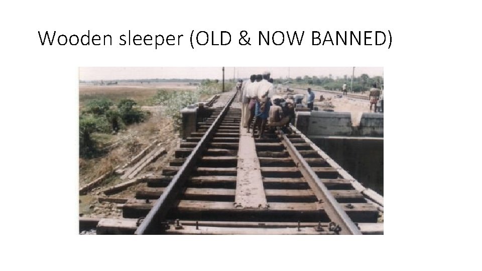 Wooden sleeper (OLD & NOW BANNED) Wooden sleeper (OLD & NOW BANNED)
