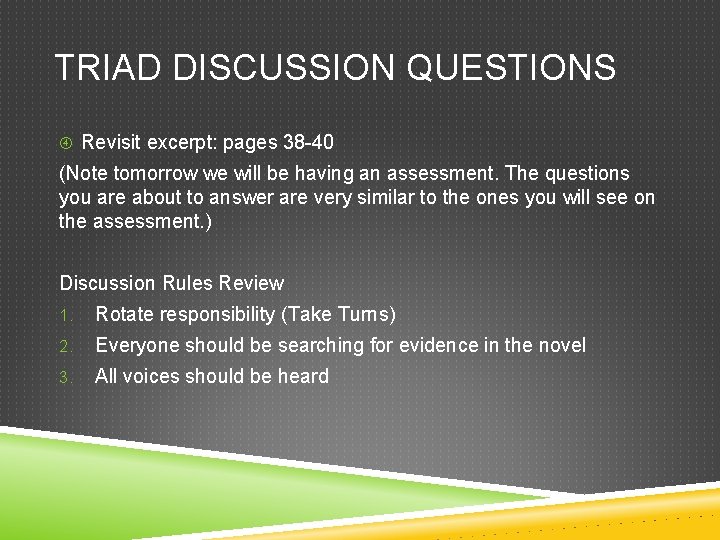 TRIAD DISCUSSION QUESTIONS Revisit excerpt: pages 38 -40 (Note tomorrow we will be having TRIAD DISCUSSION QUESTIONS Revisit excerpt: pages 38 -40 (Note tomorrow we will be having