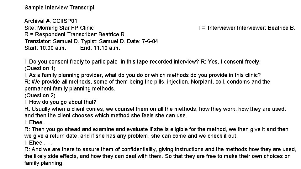 Sample Interview Transcript Archival #: CCIISP 01 Site: Morning Star FP Clinic R =