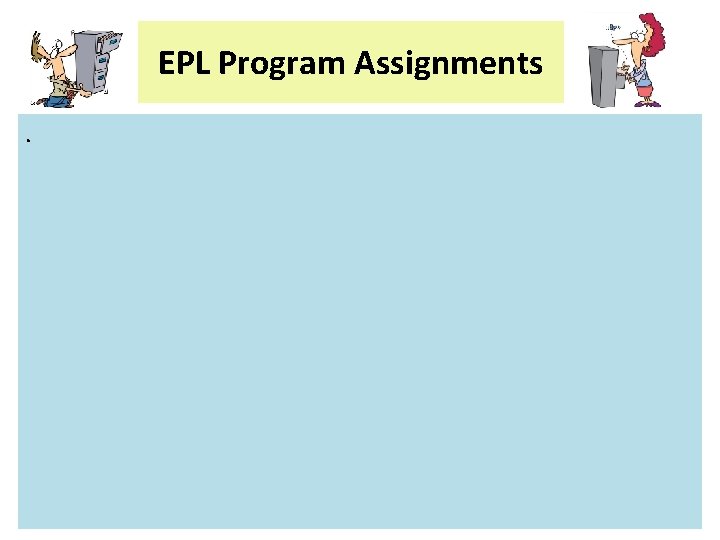 EPL Program Assignments. 