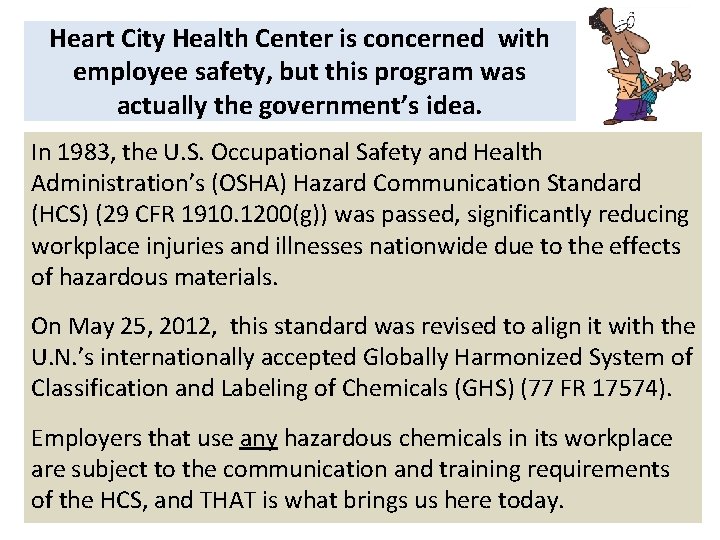 Heart City Health Center is concerned with employee safety, but this program was actually