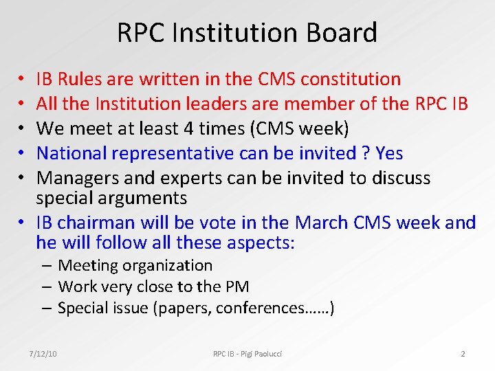 RPC Institution Board IB Rules are written in the CMS constitution All the Institution