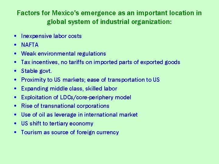 Factors for Mexico’s emergence as an important location in global system of industrial organization: